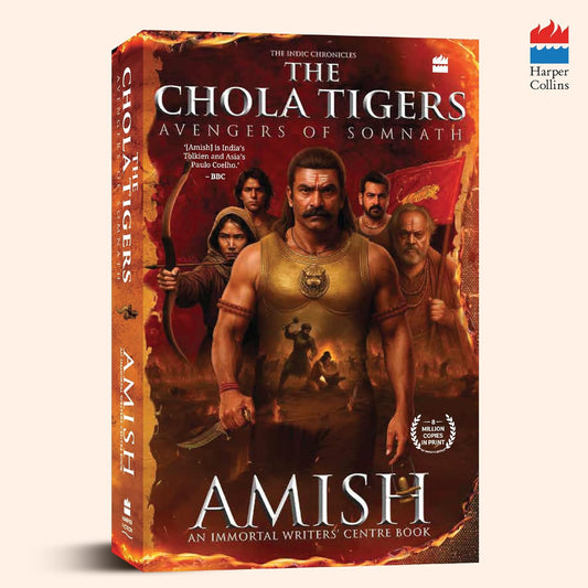 The Chola Tigers: Avengers of Somnath - A Historical Fiction by Amish |  Paperback