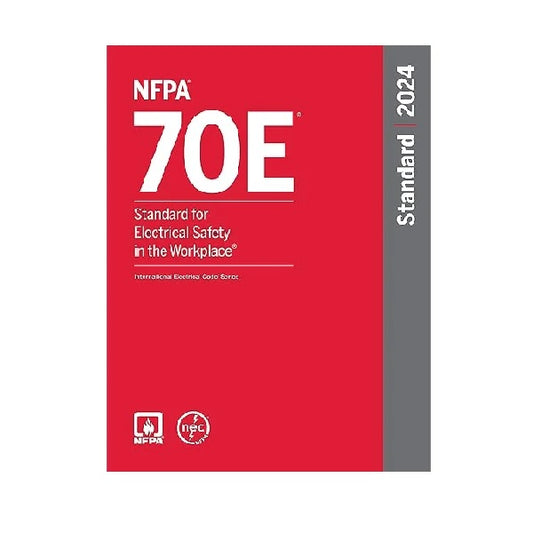 NFPA 70E, Standard for Electrical Safety in the Workplace, 2024 Edition (Hardcover)