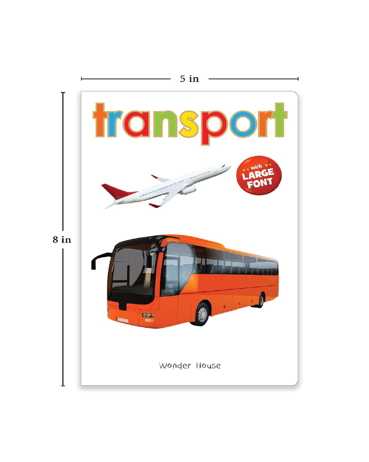 Transport – Early Learning Board Book with Large Font: Brightly Illustrated Vehicle Book for Kids | Board book