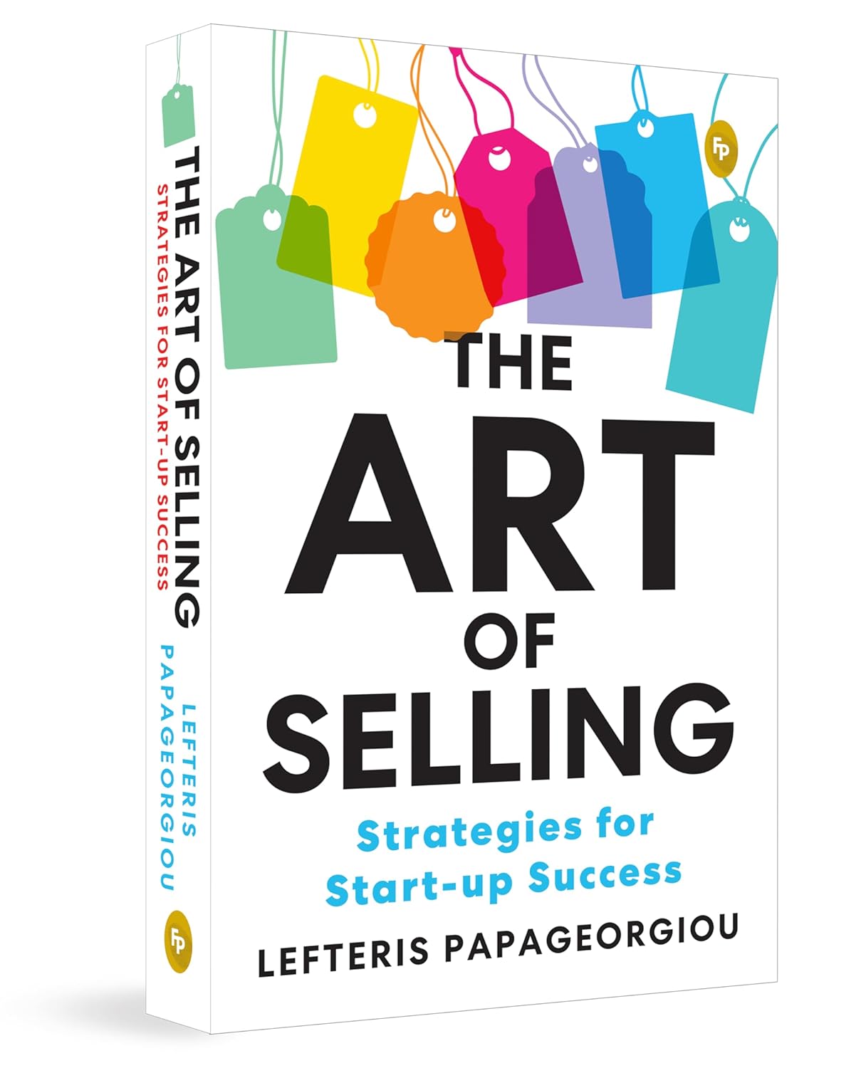 The Art of Selling: Strategies for Start-up Success (Paperback)