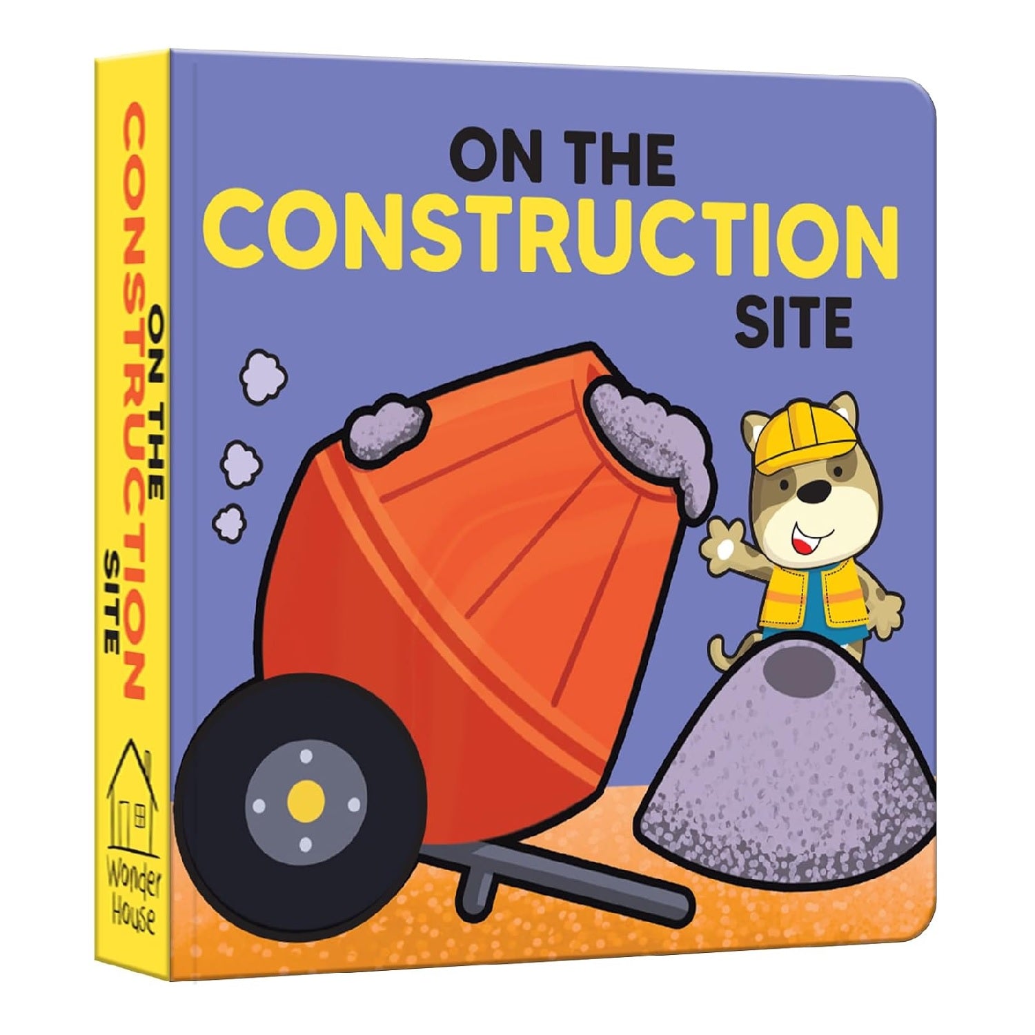 Wheels at Work: On the Construction site Board book