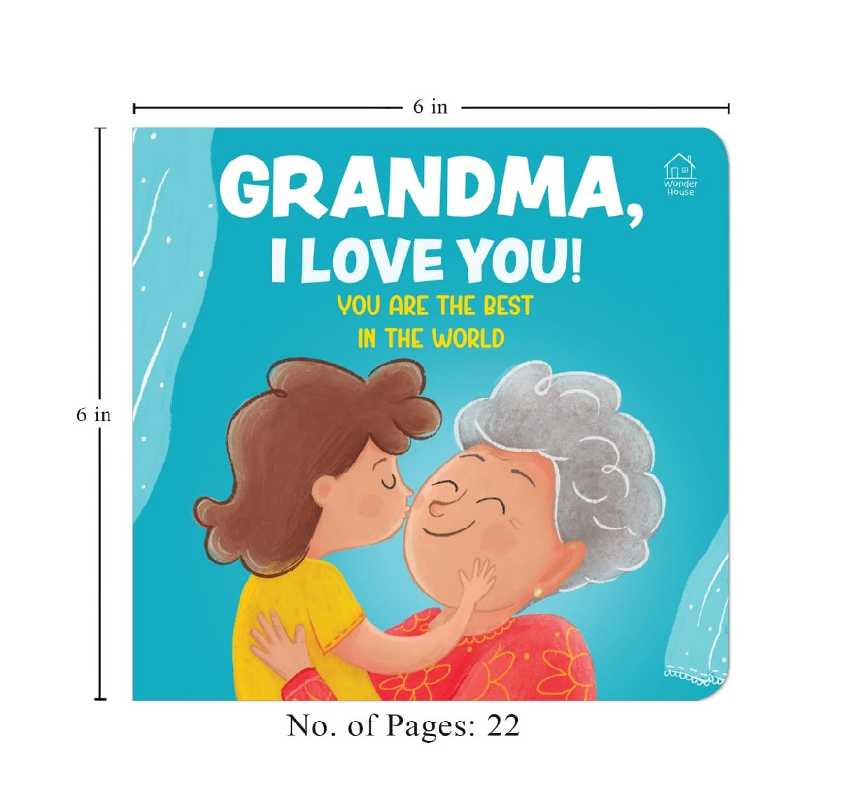 Grandma, I Love You! You Are the Best in the World – A Sweet Board Book for Kids | Board book