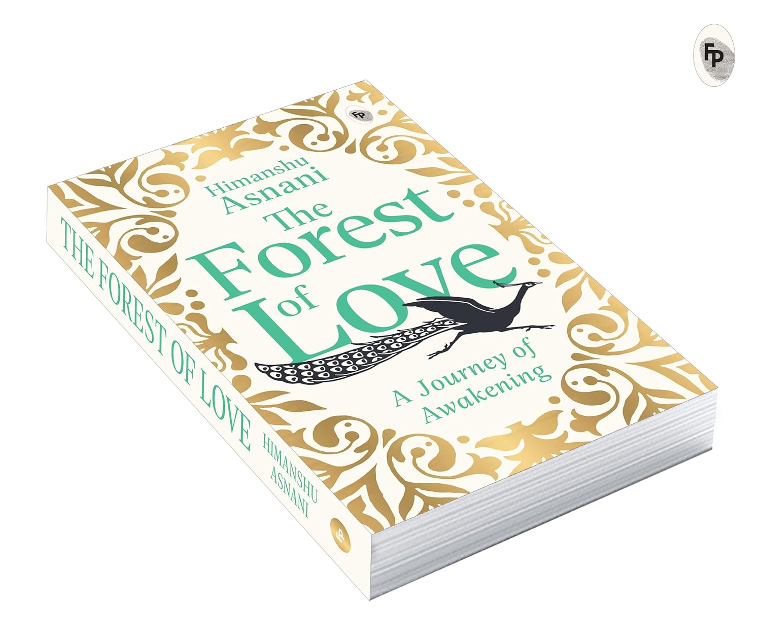 The Forest of Love: A Journey of Awakening by Himanshu Asnani (Paperback)