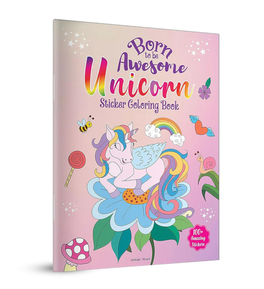 Born To Be Awesome Unicorn - Sticker Coloring Book With 100+ Stickers: Fun Activity Book For Children Paperback