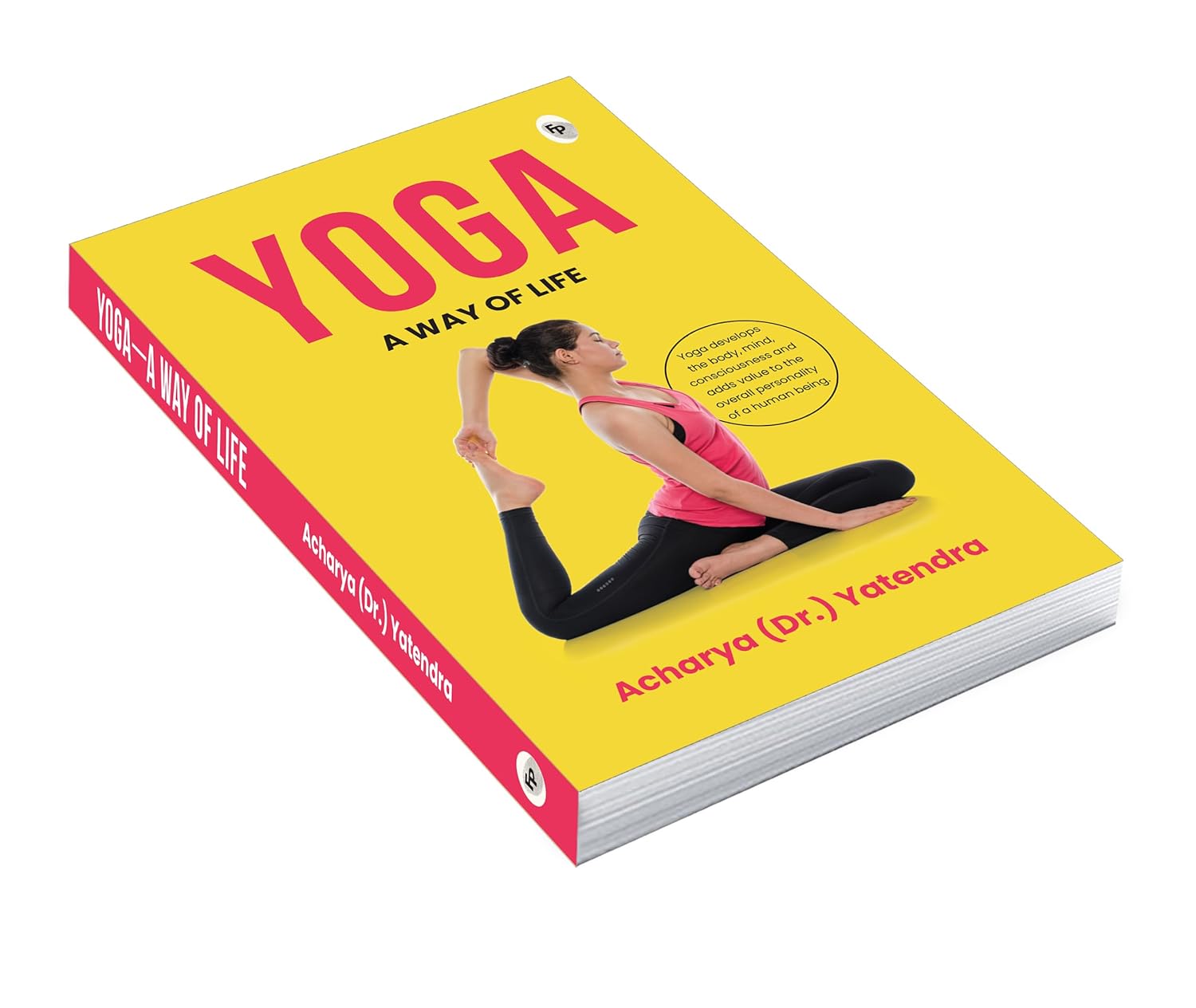 Yoga: A Way Of Life (Paperback)