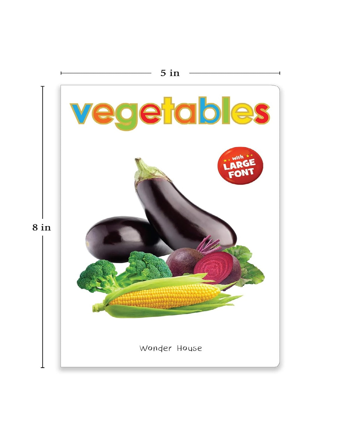 Vegetables – Early Learning Board Book with Large Font: Brightly Illustrated Vegetable Recognition Book for Kids | Board book
