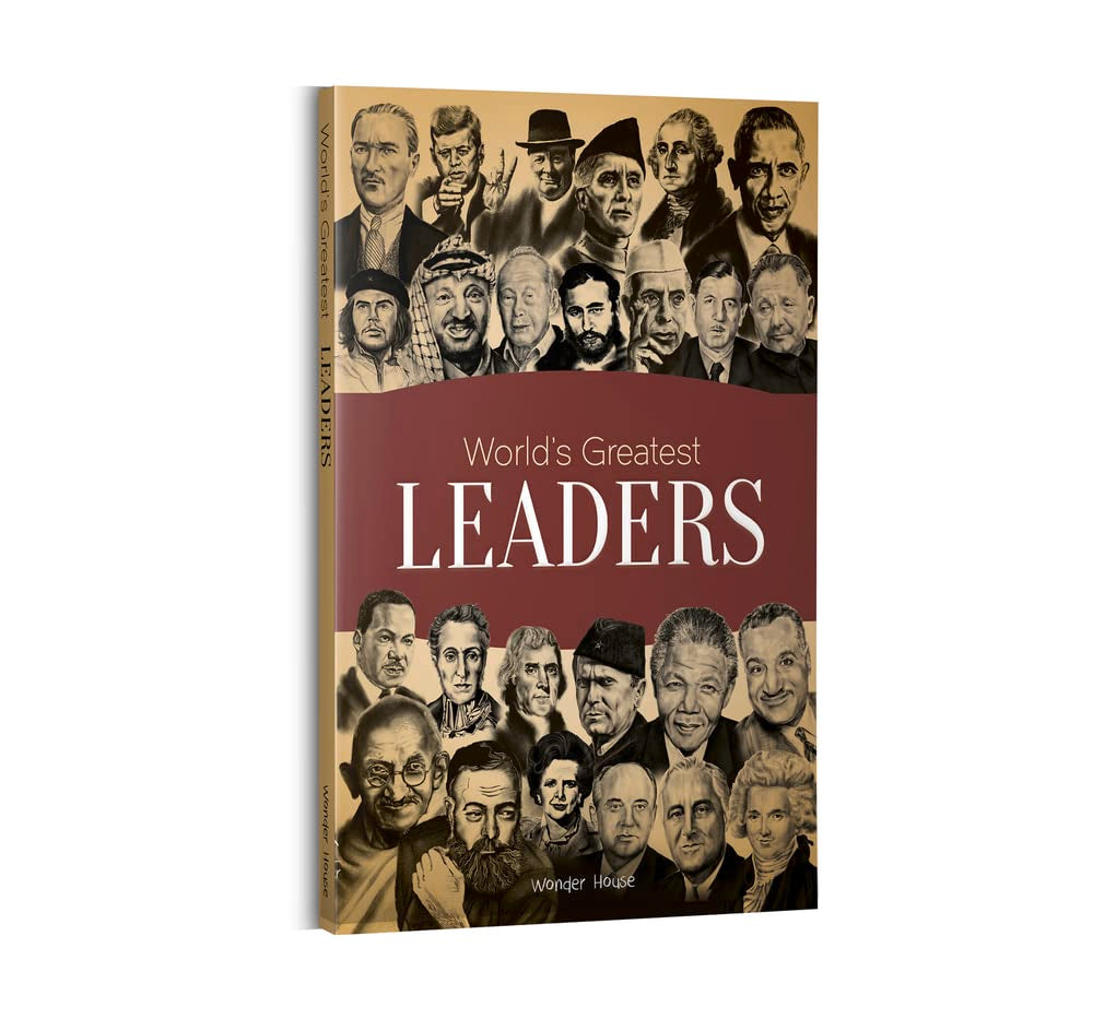 World's Greatest Leaders: Biographies of Inspirational Personalities For Kids Hardcover
