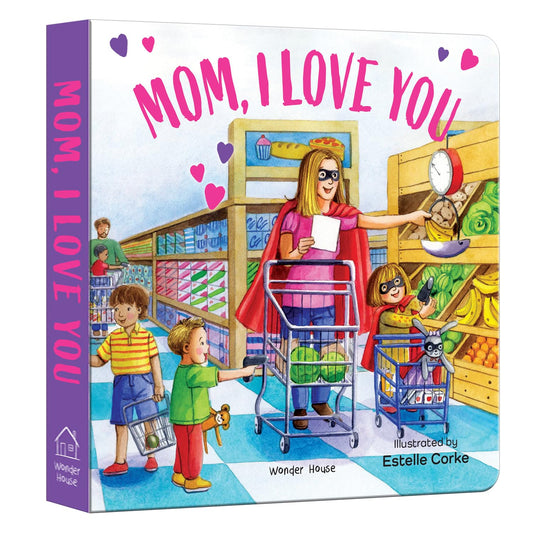 Mummy, I Love You – A Tender Illustrated Board Book for Kids | Board Book