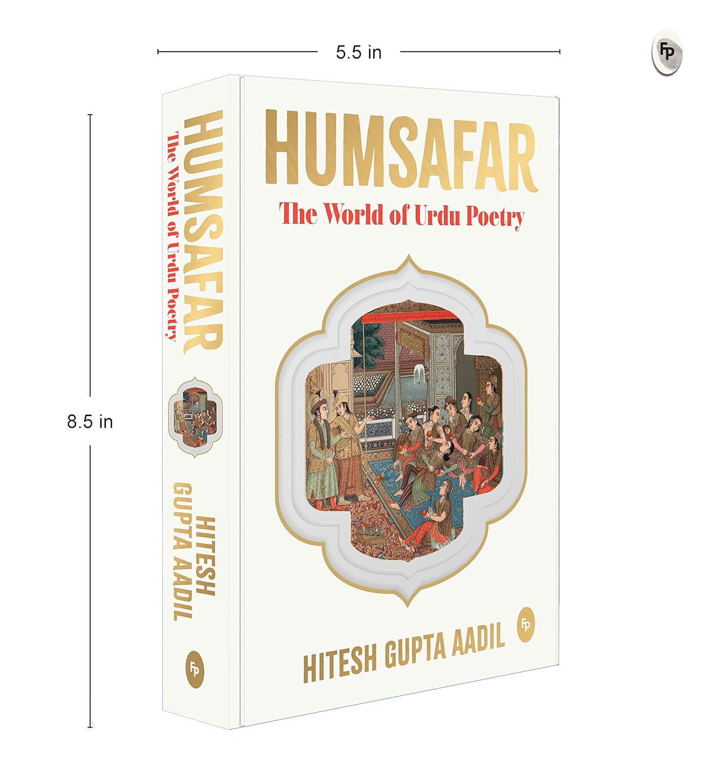 HUMSAFAR : The World of Urdu Poetry by Hitesh Gupta Aadil (Hardcover)