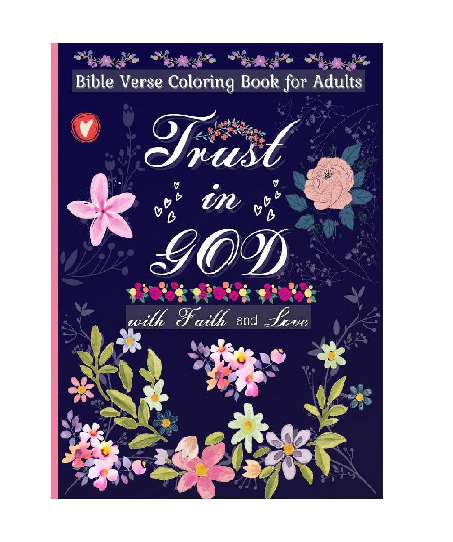 Bible Verse Coloring Book for Adults : Trust in God with Faith & Love and Discover the Identity of Who You Are in Jesus