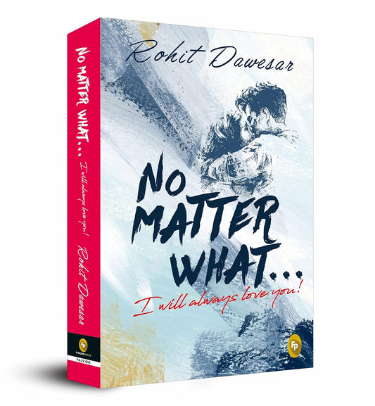 No Matter What . . . I will always love you! | Paperback Book