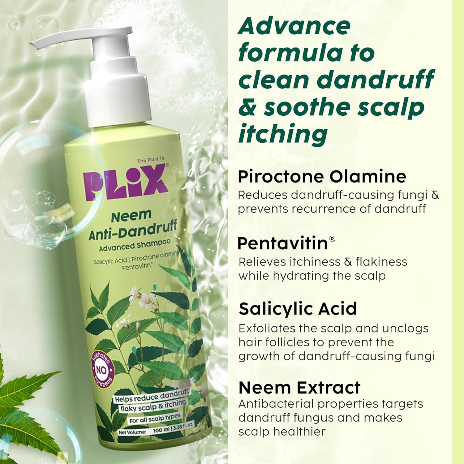 PLIX - THE PLANT FIX Neem Anti-Dandruff Advanced Shampoo | Piractone Olamine & Pentavitin® | Reduces Dandruff | Soothes Itchy Scalp | Moisturizes Scalp | Paraben & Sulphate Free | For Men & Women | 100ml