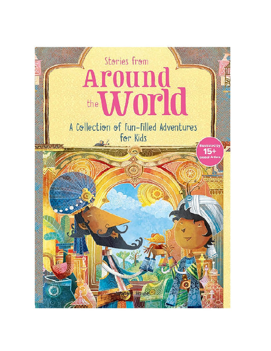 Stories from Around the World: A Collection of Fun-Filled Adventures for Kids Hardcover Book