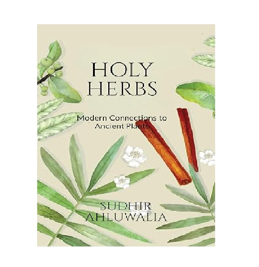 Holy Herbs: Modern Connections to Ancient Plants Book (Paperback)