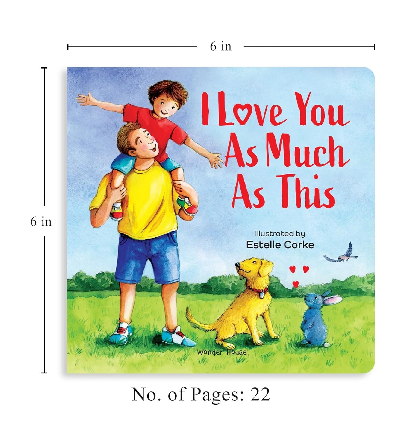 I Love You as Much as This – A Sweet and Soothing Illustrated Board Book for Kids:  Board Book