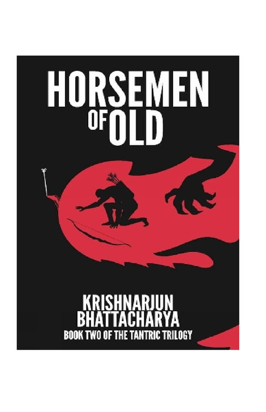 Horsemen of Old: Book Two of the Tantric Trilogy | Paperback Book