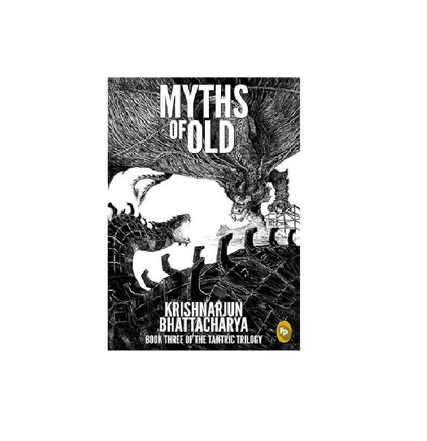 Myths of Old : Book Three of The Tantric Trilogy (Paperback)