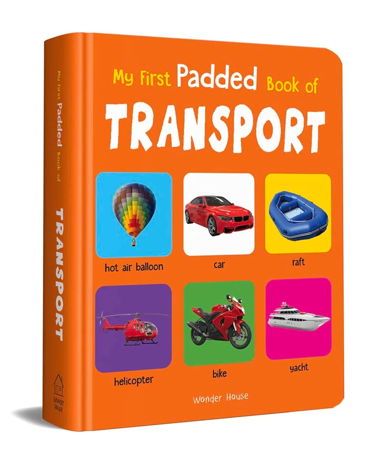 My First Padded Book of Transport: Early Learning Board Book for Kids | Durable Padded Board Book | Hardcover