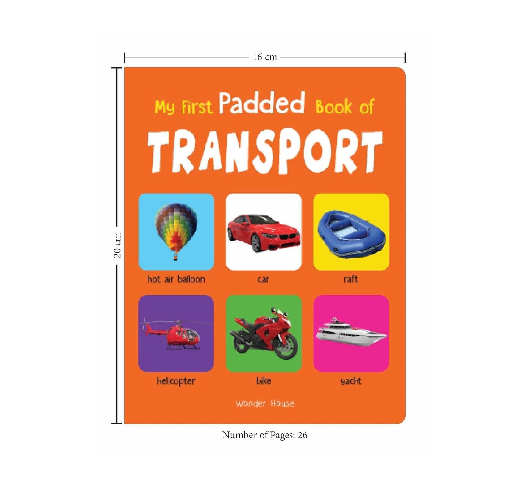 My First Padded Book of Transport: Early Learning Board Book for Kids | Durable Padded Board Book | Hardcover