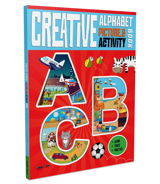 Creative Alphabets: Picture & Activity Book Explore Letters with Coloring, Tracing & Matching | Ages 3–6 | Paperback