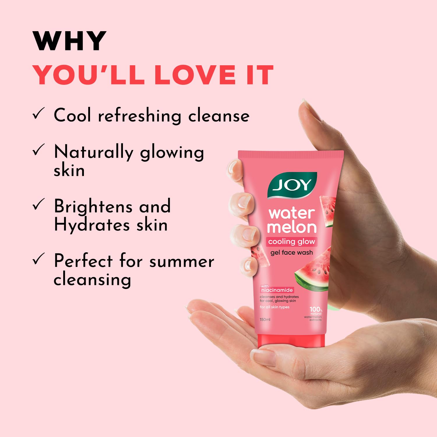 Joy Watermelon Cooling Glow Gel Face Wash with Niacinamide & Glycerine | Hydrating Daily Facial Cleanser for Glowing Skin | Removes Dirt, Oil & Impurities | For All Skin Types | 150ml