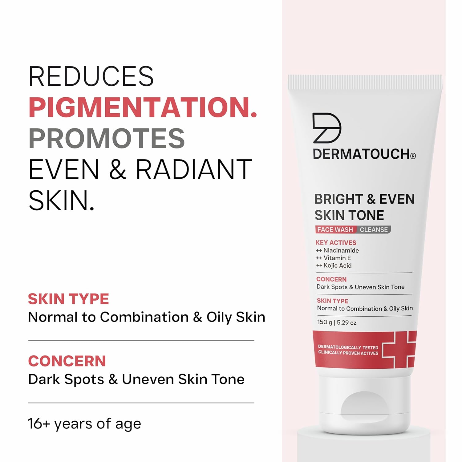 DERMATOUCH Bright & Even Tone Face Wash with Niacinamide, Vitamin E and Kojic Acid | For Tan, Pigmentation Dark Spots & Uneven Skin Tone | Oil Control | Dermatologist Tested | For Men & Women | 150g