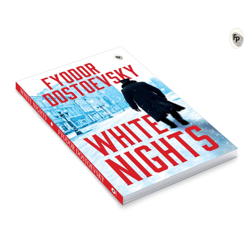 White Nights – Fyodor Dostoyevsky | Bestselling Masterpiece | A Haunting Journey Through Love & Solitude – Fingerprint Original Premium Classic Edition Paperback-book