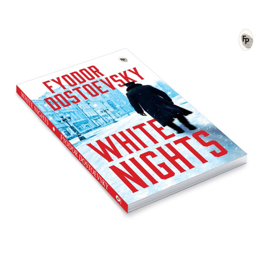 White Nights – Fyodor Dostoyevsky | Bestselling Masterpiece | A Haunting Journey Through Love & Solitude – Fingerprint Original Premium Classic Edition Paperback-book