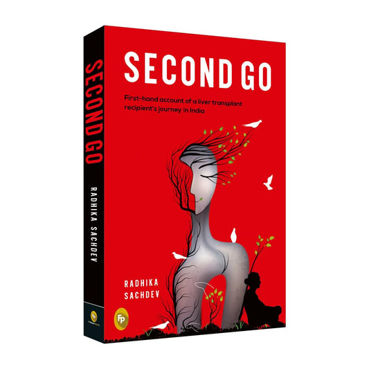 Second Go: First-hand account of a liver transplant recepient's journey in India (Paperback)