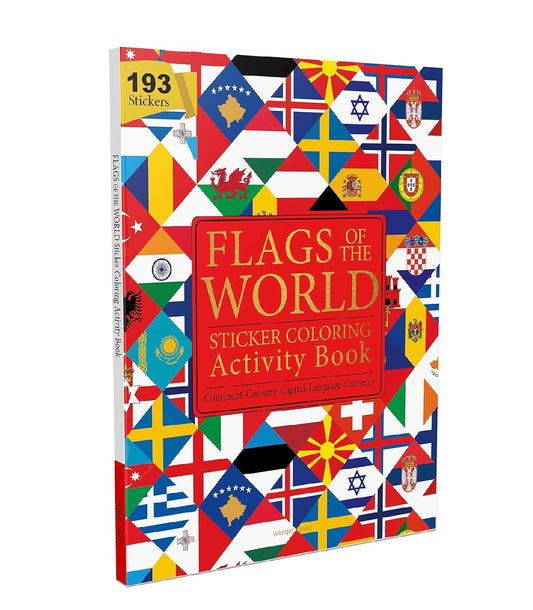 Flags of the World - Sticker Coloring Activity Book For Children : Continent, Country, Capital, Language and Currency Paperback