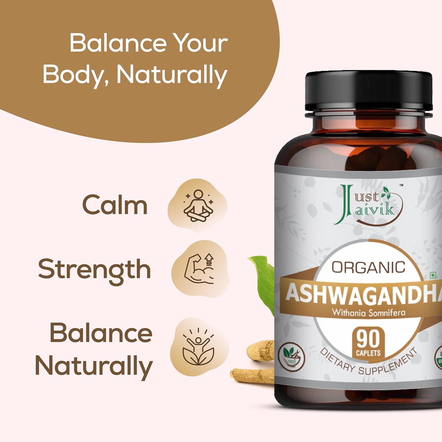 Just Jaivik Organic Ashwagandha| For General Wellness | Rejuvenates Mind and Body (750mg - 90 Tablets)