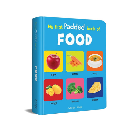 My First Padded Book of Food: Early Learning Board Book for Kids | Durable Padded Board Book  | Hardcover