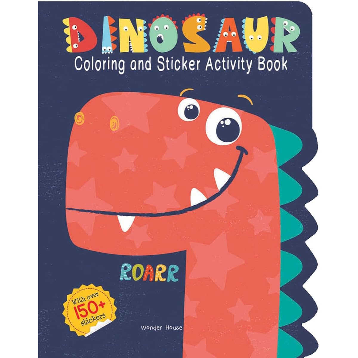 Dinosaurs - Coloring and Sticker Activity Book (With 150+ Stickers) Hardcover Book