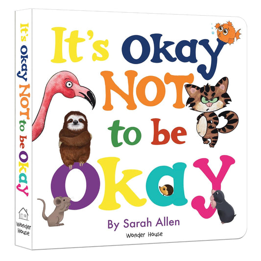 It’s Okay Not to Be Okay – A Gentle Board Book About Feelings for Kids | Hardcover
