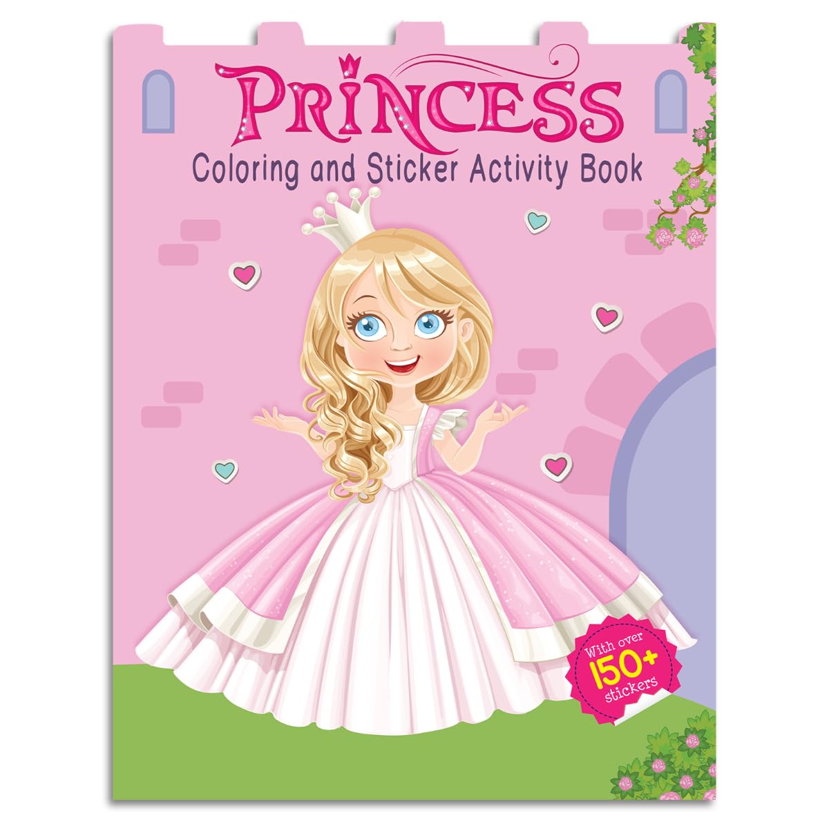 Princesses - Coloring and Sticker Activity Book (With 150+ Stickers) Hardcover