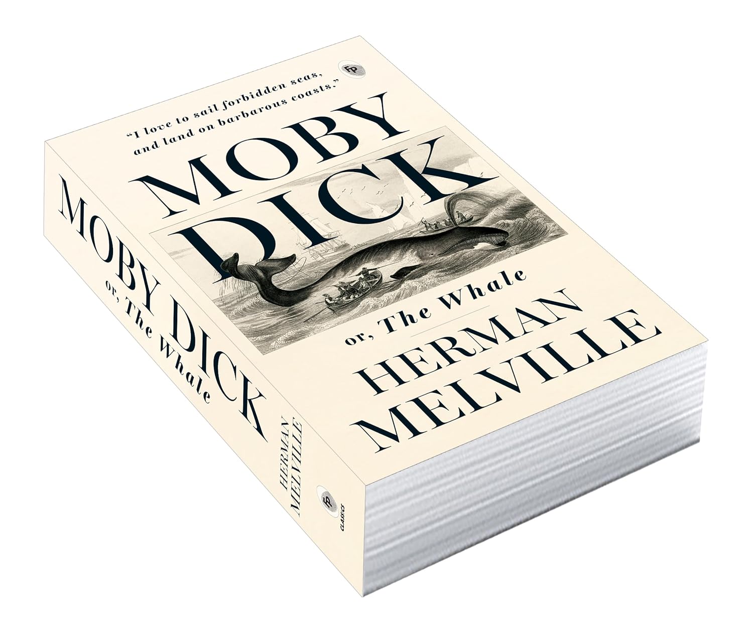 Moby Dick, or, The Whale by Herman Melville – An Epic Sea Adventure | Obsession and Revenge | American Literature | Literary Masterpiece | Themes of Man vs. Nature and the Human Condition | Timeless Classic Paperbac