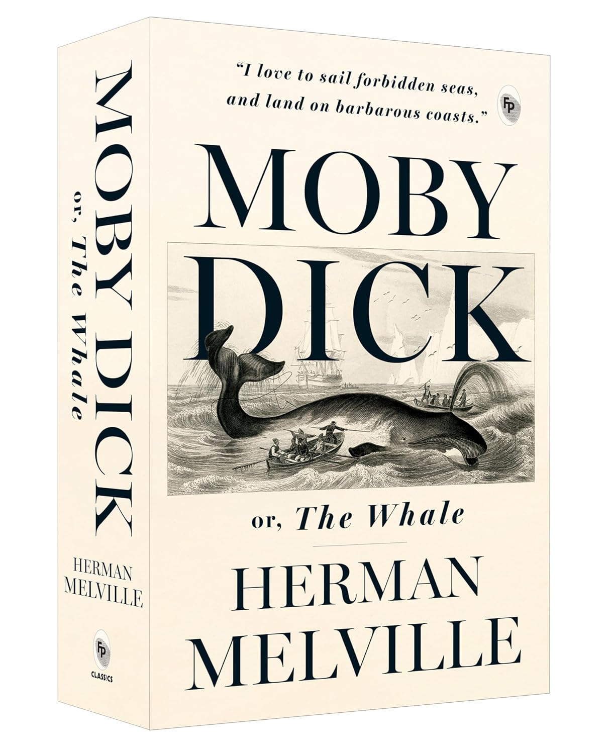 Moby Dick, or, The Whale by Herman Melville – An Epic Sea Adventure | Obsession and Revenge | American Literature | Literary Masterpiece | Themes of Man vs. Nature and the Human Condition | Timeless Classic Paperbac