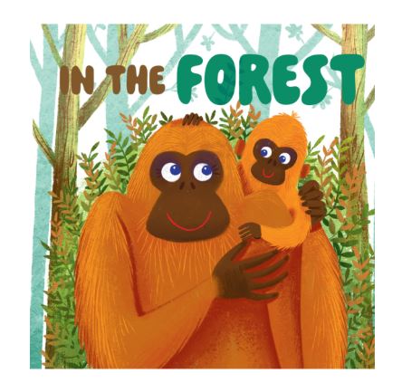 In the Forest: My First Baby Animal Board Book