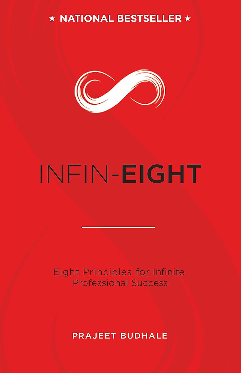 INFIN-EIGHT: Eight Principles for Infinite Professional Success Kindle Edition (Paperback)