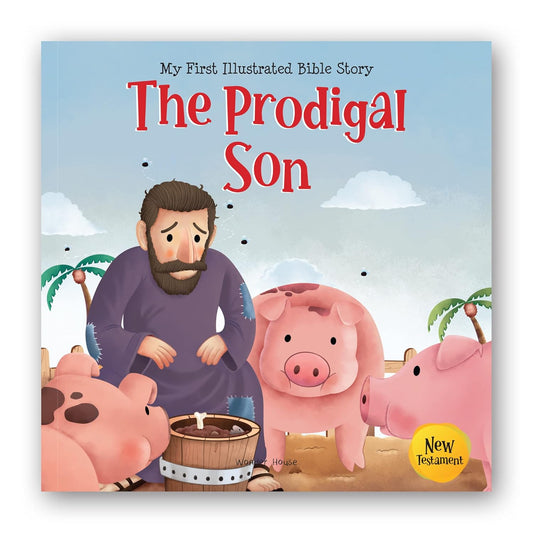 My First Illustrated Bible Story: The Prodigal Son Paperback Book