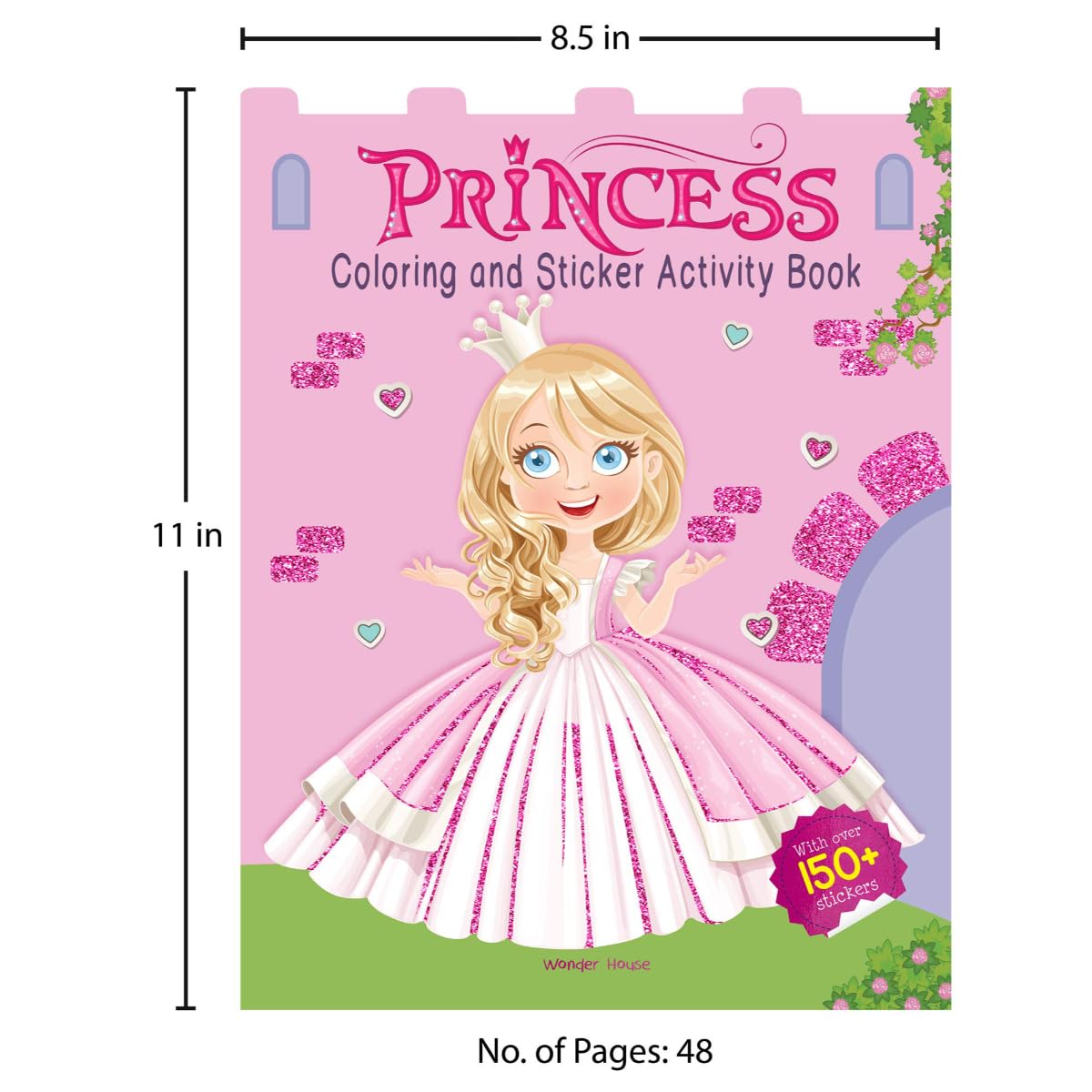 Princesses - Coloring and Sticker Activity Book (With 150+ Stickers) Hardcover
