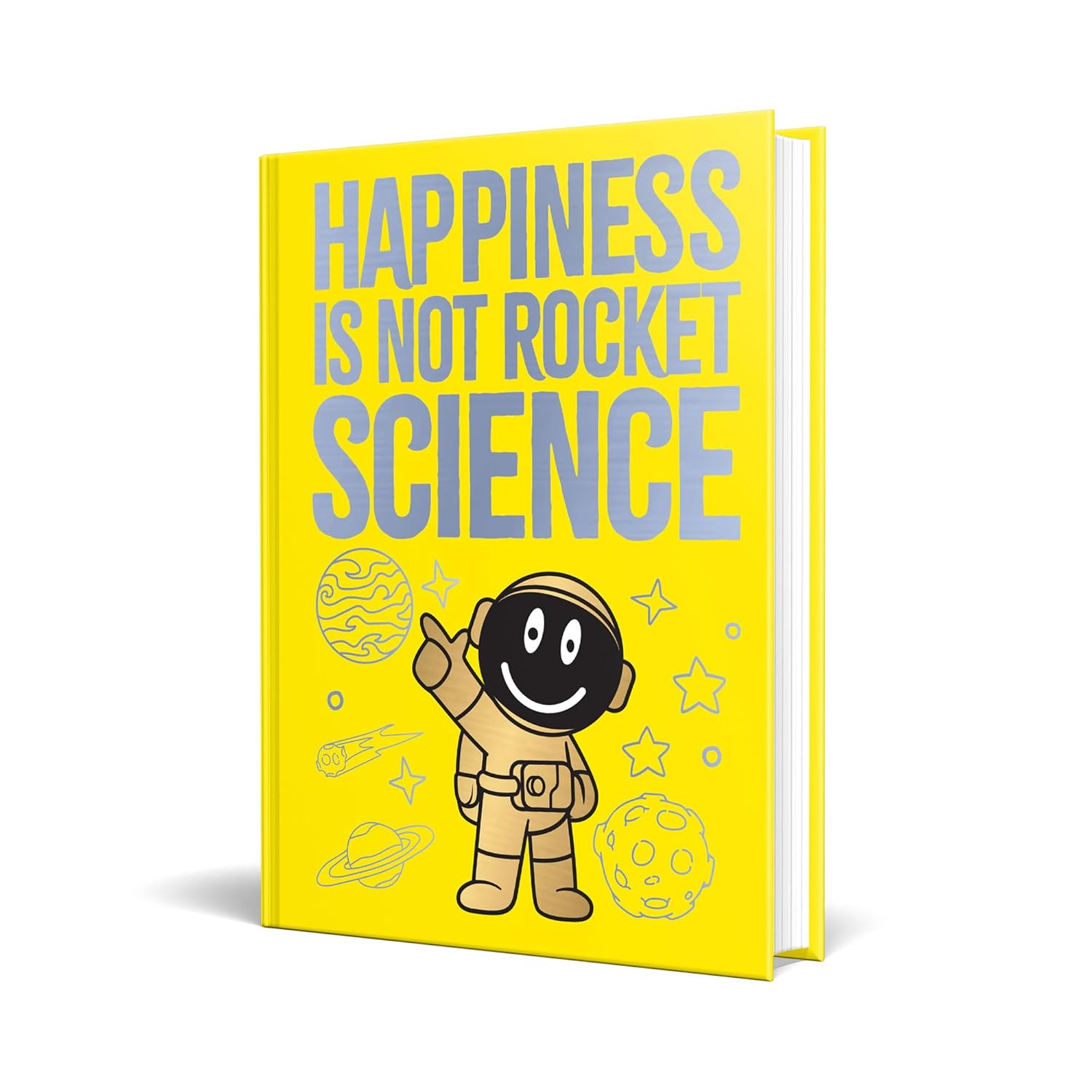 Happiness Is Not Rocket Science (Hardcover)