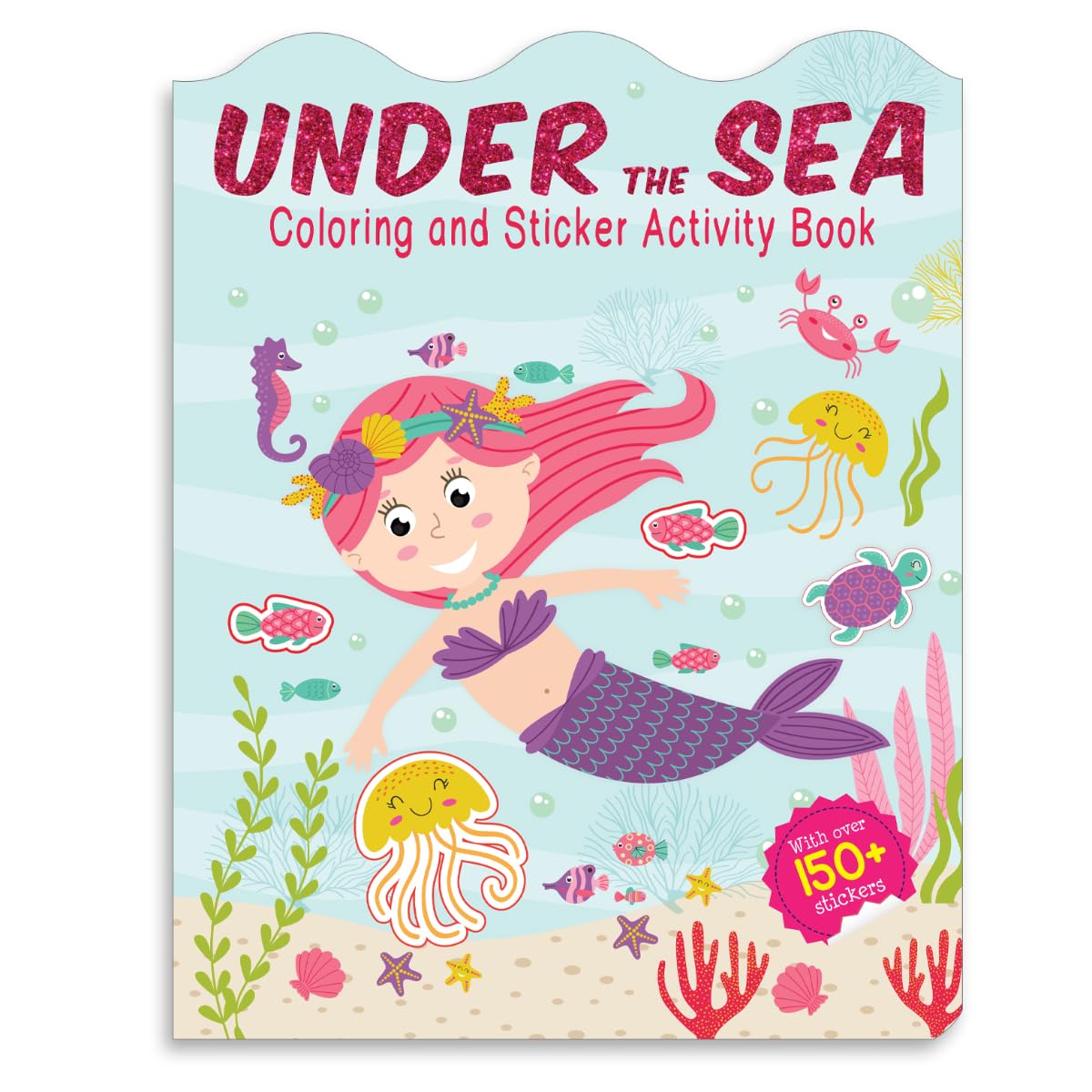 Under The Sea - Coloring and Sticker Activity Book (With 150+ Stickers) Hardcover