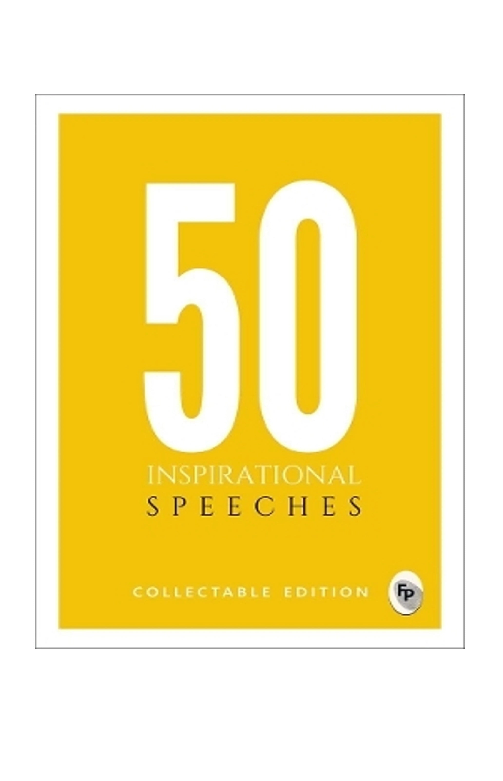 50 Inspirational Speeches : Collectable Edition | Paperback Book