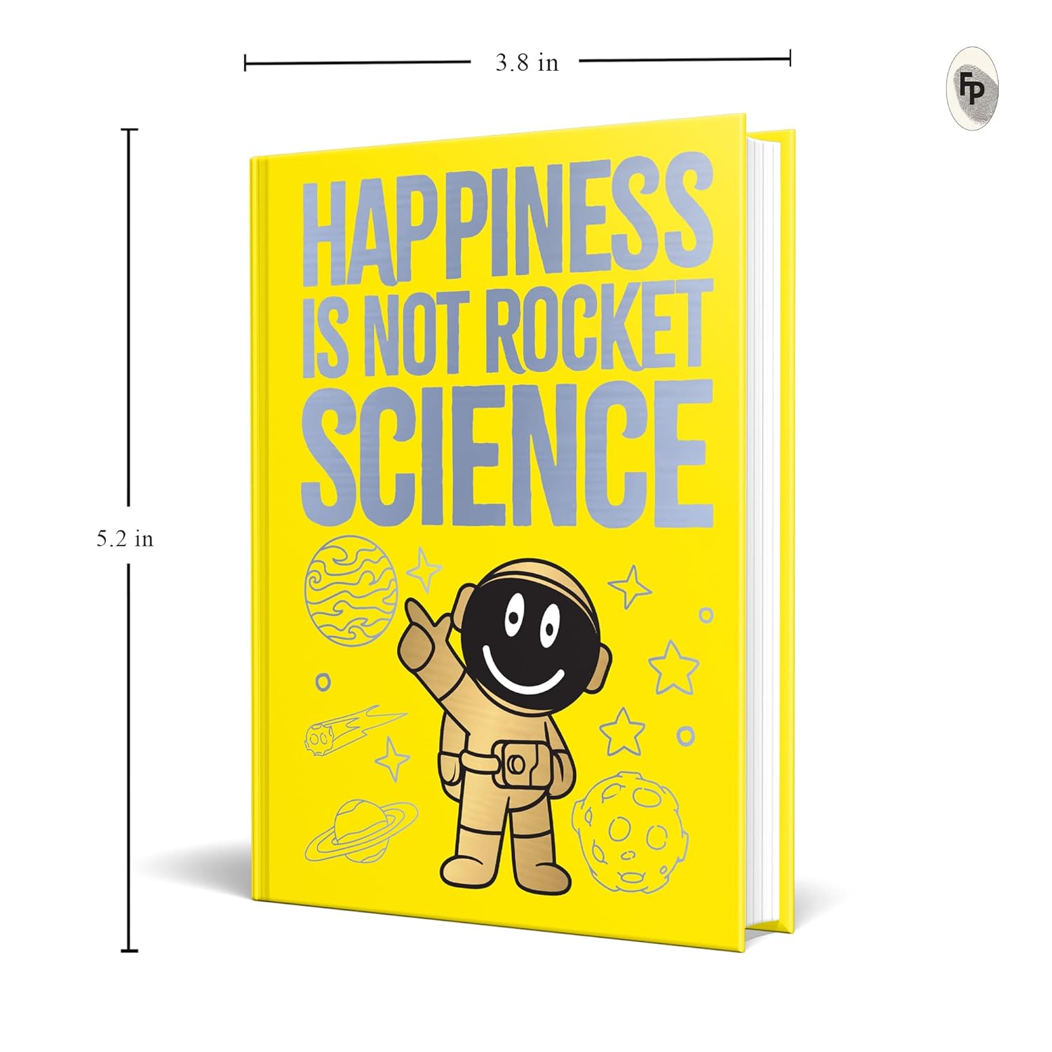 Happiness Is Not Rocket Science (Hardcover)