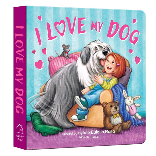 I Love My Dog – A Sweet Illustrated Board Book for Kids | Board book – Picture Book